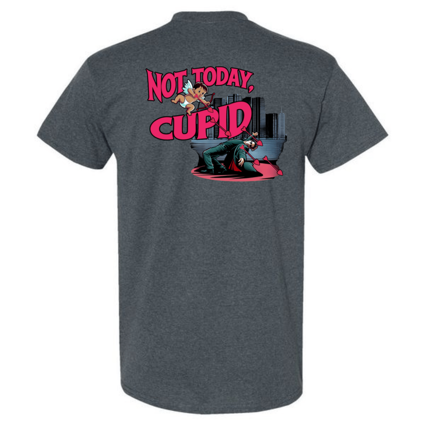 "Not Today Cupid" Matrix Limbo T-Shirt - StyleSavvy.xyz