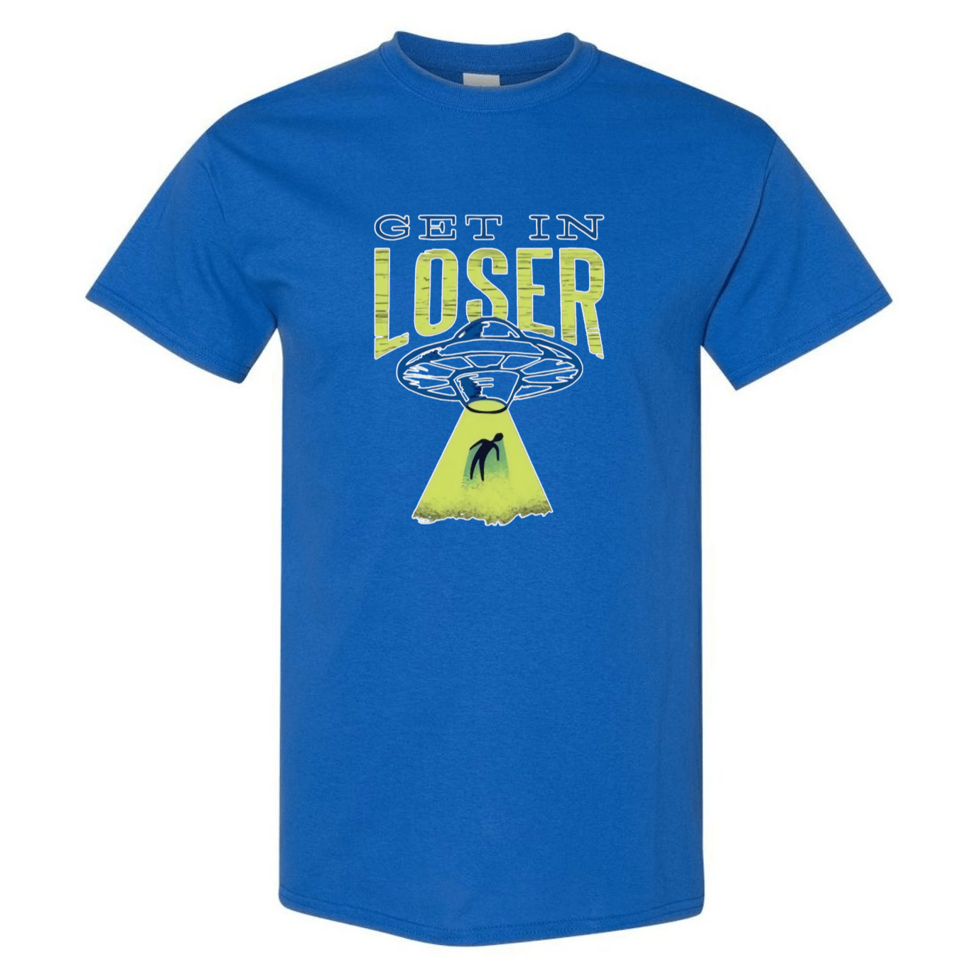 Get In Loser! UFO Abduction T-Shirt - StyleSavvy.xyz