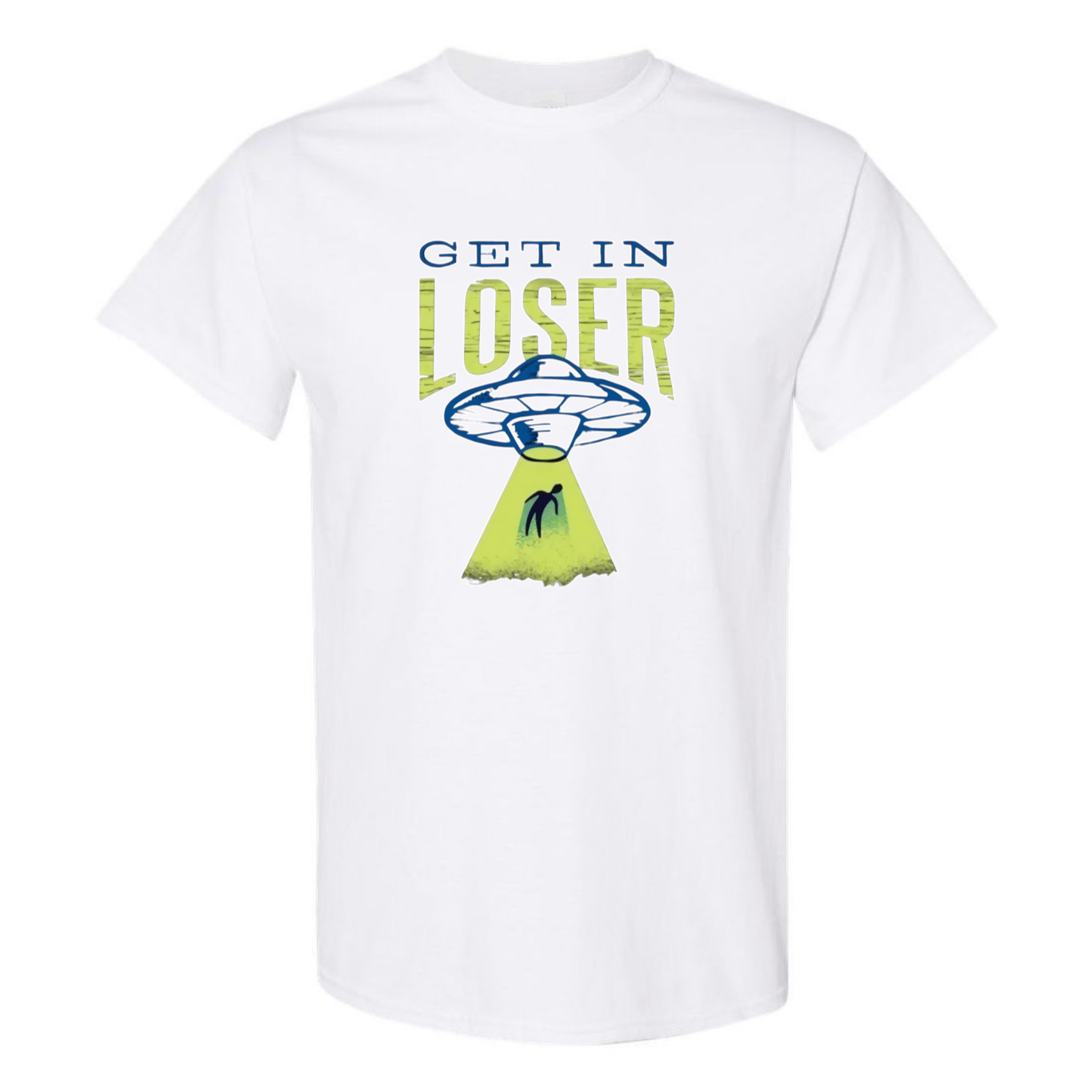 Get In Loser! UFO Abduction T-Shirt - StyleSavvy.xyz