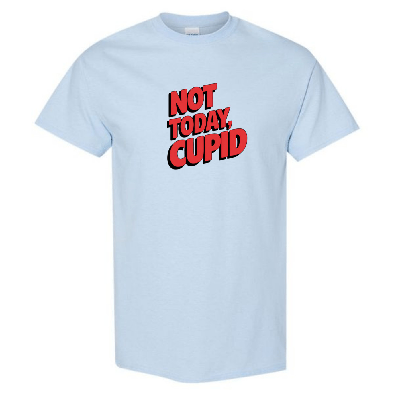 "Not Today Cupid" Matrix Limbo T-Shirt - Front & Back - StyleSavvy.xyz