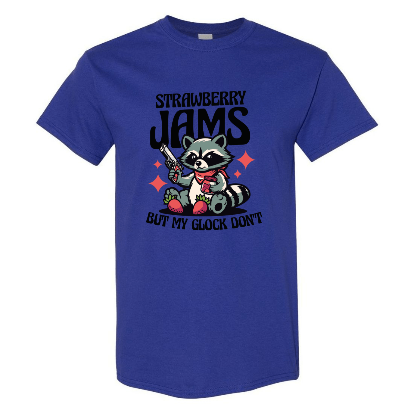 "Strawberry Jams, But My Glock Don't" - Hilarious Raccoon Graphic T-Shirt - StyleSavvy.xyz
