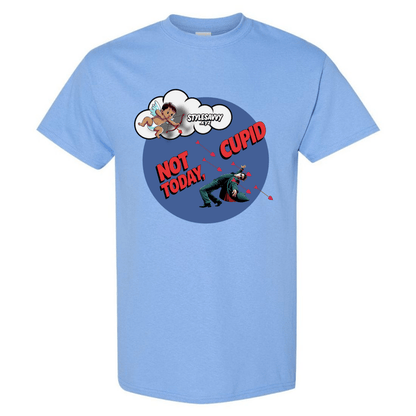 Not Today, Cupid – Stay Vigilant, Stay Single T-Shirt SSXYZ - StyleSavvy.xyz