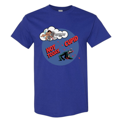 Not Today, Cupid – Stay Vigilant, Stay Single T-Shirt SSXYZ - StyleSavvy.xyz