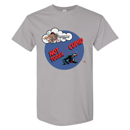 Not Today, Cupid – Stay Vigilant, Stay Single T-Shirt SSXYZ - StyleSavvy.xyz