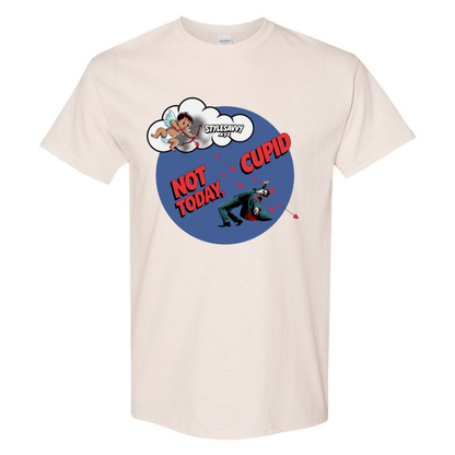Not Today, Cupid – Stay Vigilant, Stay Single T-Shirt SSXYZ - StyleSavvy.xyz