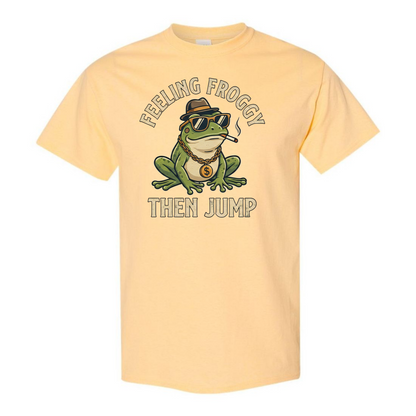 Feeling Froggy Then Jump T-Shirt