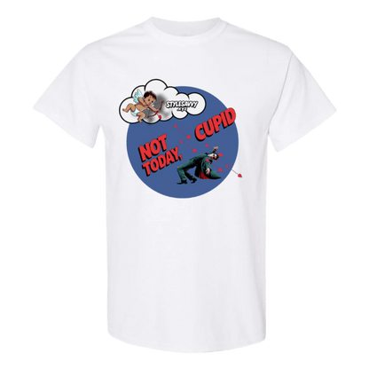 Not Today, Cupid – Stay Vigilant, Stay Single T-Shirt SSXYZ - StyleSavvy.xyz